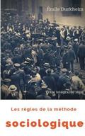 Les r�gles de la m�thode sociologique (texte int�gral de 1895)