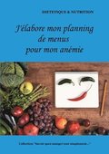 J'�labore mon planning de menus pour mon an�mie
