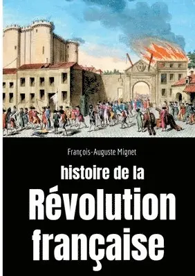 François-Auguste Mignet - Histoire de la Révolution française, Häftad. Tillgänglighet: Lägg i varukorg