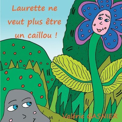 Valérie Gasnier - Laurette ne veut plus être un caillou !, Häftad. Tillgänglighet: Lägg i varukorg