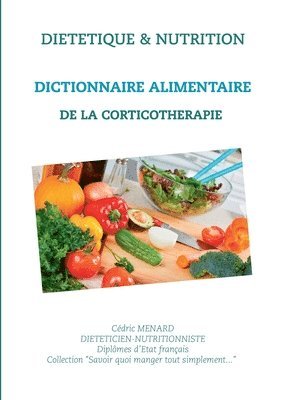 Cédric Menard - Dictionnaire alimentaire de la corticothérapie, Häftad. Tillgänglighet: Lägg i varukorg