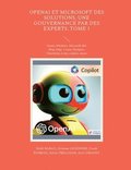 OpenAI et Microsoft des solutions, une gouvernance par des experts. Tome 1