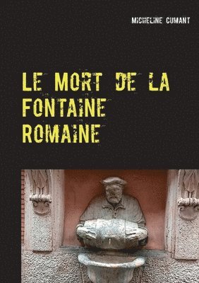 Micheline Cumant - Mort de la Fontaine Romaine, Häftad