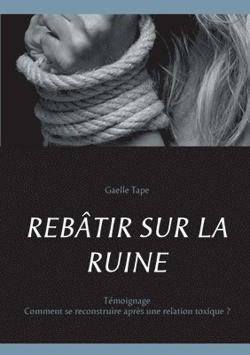 Gaelle Tape - Rebâtir Sur La Ruine, Häftad