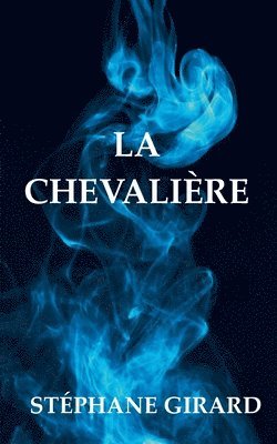 Stéphane Girard - Chevalière, Häftad. Tillgänglighet: Lägg i varukorg