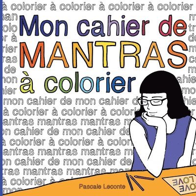 Pascale LeConte - Mon cahier de Mantras à colorier, Häftad. Tillgänglighet: Lägg i varukorg
