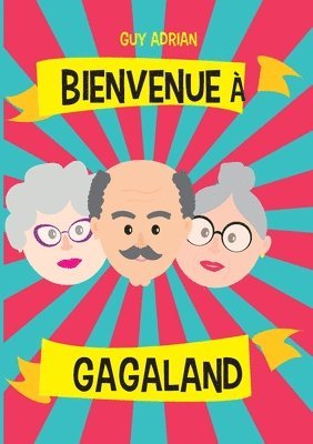 Guy Adrian - Bienvenue à Gagaland, Häftad