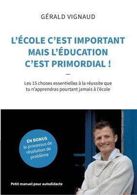 Gérald Vignaud - L'école c'est important mais l'éducation c'est primordial !, Häftad. Tillgänglighet: Lägg i varukorg