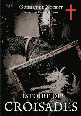 Guibert De Nogent - Histoire des croisades, Häftad. Tillgänglighet: Lägg i varukorg