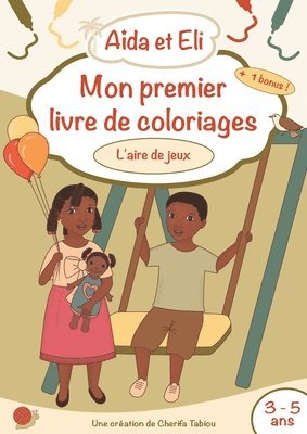 Cherifa Tabiou - Aïda et Eli - Mon premier livre de coloriages (L'aire de jeux), Häftad. Tillgänglighet: Lägg i varukorg