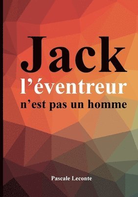 Pascale LeConte - Jack l'éventreur n'est pas un homme, Häftad. Tillgänglighet: Lägg i varukorg