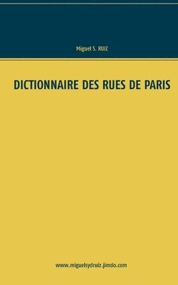 Miguel S Ruiz - Dictionnaire des rues de Paris, Häftad. Tillgänglighet: Lägg i varukorg