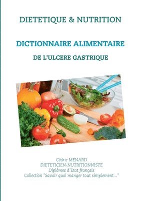 Cédric Menard - Dictionnaire alimentaire de l'ucère gastrique, Häftad