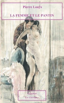 Pierre Louÿs - Femme et le Pantin, Häftad