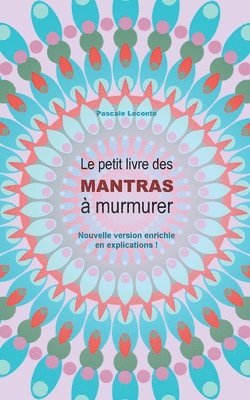 Pascale LeConte - petit livre des Mantras à murmurer 2, Häftad. Tillgänglighet: Lägg i varukorg