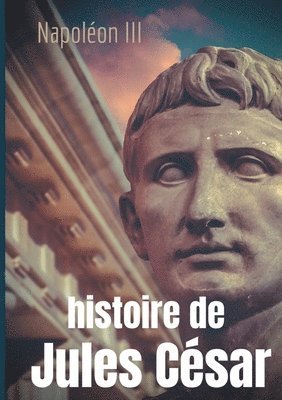III , Napoléon - Histoire de Jules César, Häftad. Tillgänglighet: Lägg i varukorg