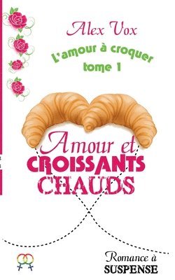 Alex Vox - Amour et Croissants Chauds, Häftad