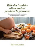 Role des troubles alimentaires pendant la grossesse