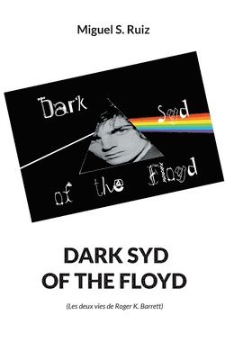 Miguel S Ruiz - Dark syd of the Floyd, Häftad. Tillgänglighet: Lägg i varukorg