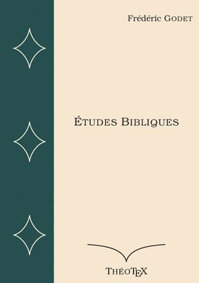 Frédéric Godet - Études Bibliques, Häftad