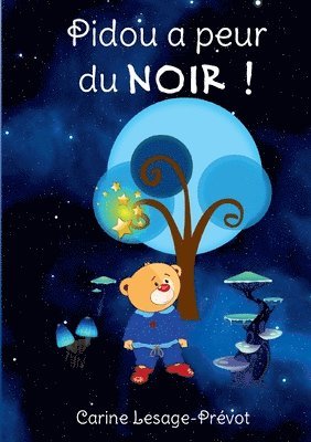 Carine Lesage-Prévot - Pidou a peur du noir, Häftad. Tillgänglighet: Lägg i varukorg