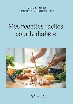 Cédric Menard - Mes recettes faciles pour le diabète., Häftad