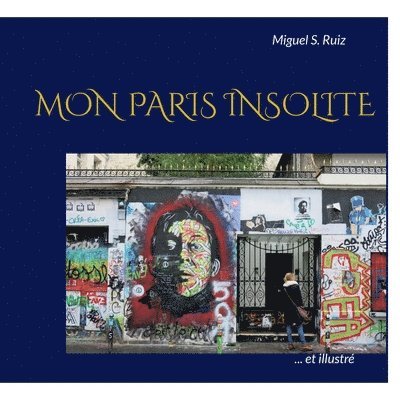 Miguel S Ruiz - Mon Paris insolite (et illustré), Häftad. Tillgänglighet: Lägg i varukorg