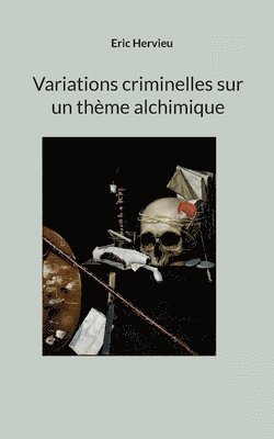 Eric Hervieu - Variations criminelles sur un thème alchimique, Häftad. Tillgänglighet: Lägg i varukorg