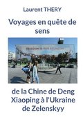 Voyages en qute de sens: de la Chine de Deng Xiaoping  l'Ukraine de Zelenskyy