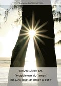 Grand-m�re KAL "Magicienne du Temps" dis-moi, quelle heure il est?