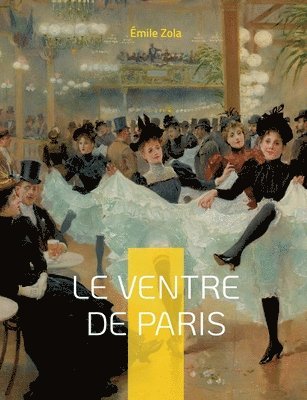 Émile Zola - Ventre de Paris, Häftad