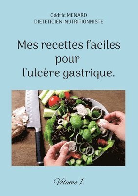 Cédric Menard - Mes recettes faciles pour l'ulcère gastrique., Häftad