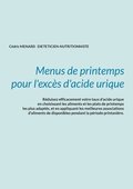Menus de printemps pour l'exc�s d'acide urique.