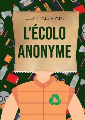 Guy Adrian - L'écolo anonyme, Häftad