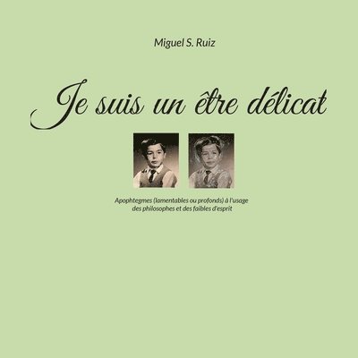 Miguel S Ruiz - Je suis un être délicat, Häftad. Tillgänglighet: Lägg i varukorg