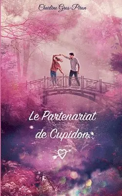 Charlène Gros-Piron - Partenariat de Cupidon, Häftad. Tillgänglighet: Lägg i varukorg