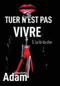 Tuer n'est pas vivre 5