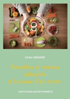 Cédric Menard - Recettes et menus adaptés à la pose d'un stent., Häftad