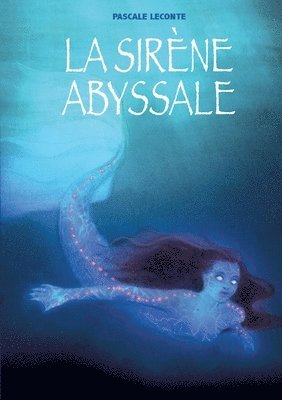 Pascale LeConte, Camille Benyamina - sirène abyssale, Häftad. Tillgänglighet: Lägg i varukorg