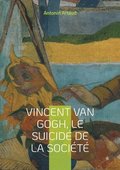Vincent Van Gogh, le suicid de la socit