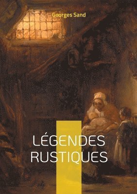 Georges Sand - Légendes Rustiques, Häftad