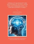 OpenAI et Microsoft des solutions et outils, pour une gouvernance de l'IA, par des experts Tome 2
