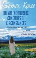 malenconcontreux concours de circonstances (ou la chance de leur vie)