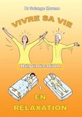 Vivre sa vie en relaxation