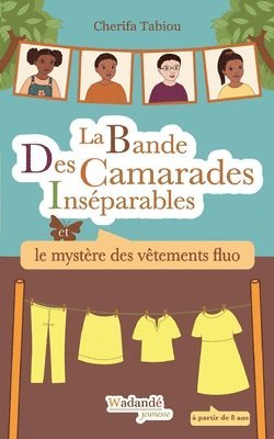Cherifa Tabiou - Bande Des Camarades Inséparables - Le mystère des vêtements fluo, Häftad. Tillgänglighet: Lägg i varukorg