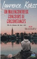 malenconcontreux concours de circonstances (ou la chance de leur vie)