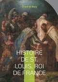 Histoire de St. Louis, Roi de France
