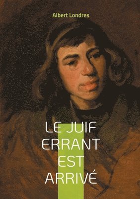 Albert Londres - Juif errant est arrivé, Häftad. Tillgänglighet: Lägg i varukorg