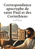 Correspondance apocryphe de saint Paul et des Corinthiens