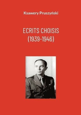Ksawery Pruszynski - Ecrits choisis (1939-1946), Häftad. Tillgänglighet: Lägg i varukorg